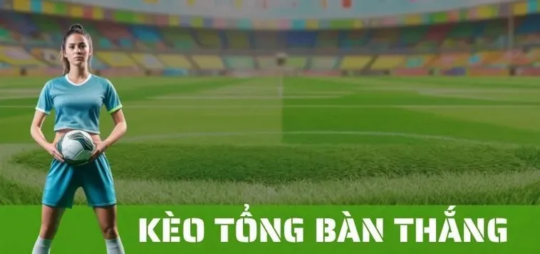 Bí Quyết Chinh Phục Kèo Tổng Bàn Thắng Của Đội Và Chiến Thuật Thắng Đậm